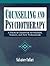 Counseling and Psychotherapy: A Practical Guidebook for Students, Trainees, and New Professionals