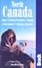 North Canada : Yukon, Northwest Territories, Nunavut (The Bradt Travel Guide)