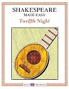 Shakespeare Made Easy: Twelfth Night:grades 7-9 Shakespeare Made Easy: Twelfth Night:grades 7-9