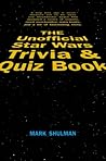 The Unofficial Star Wars Trivia & Quiz Book