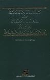 Essentials of Hospital Risk Management: .