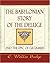 The Babylonian Story Of The Deluge and The Epic of Gilgamish