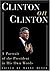 Clinton on Clinton:: A Portrait of the President in His Own Words – Revealing Reflections on Ambition, Crises, and Leadership