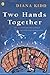 Two Hands Together
