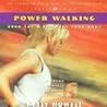 Power Walking: Burn Fat & Re-Shape Your Body