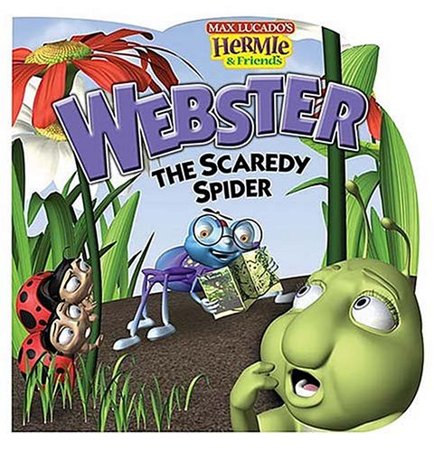 Webster, the Scaredy Spider (Max Lucado's Hermie & Friends)