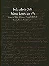 Lydia Maria Child: Selected Letters, 1817-1880