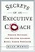 Secrets of an Executive Coach by Alan Downs