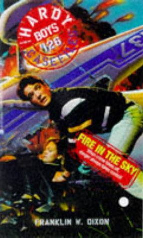 Fire in the Sky (Hardy Boys: Casefiles, #126)