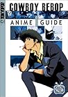 Cowboy Bebop Anime Guide Volume 1