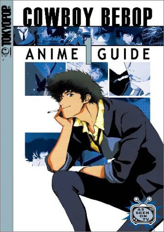 Cowboy Bebop Anime Guide Volume 1 (Paperback)