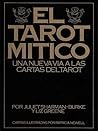 El Tarot Mitico/ The Mythic Tarot by Juliet Sharman-Burke