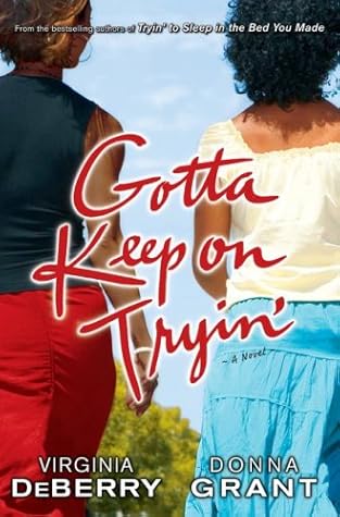 Gotta Keep on Tryin'