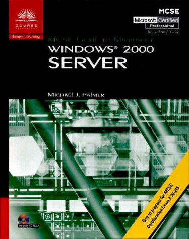 70-215: MCSE Guide to Microsoft Windows 2000 Server (Hardcover)