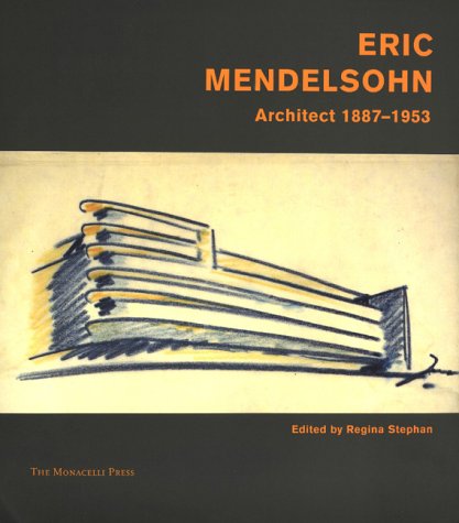 Erich Mendelsohn: Architect 1887-1953 (Hardcover)