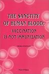 The Sanctity of Human Blood by Tim O'Shea