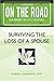 On the Road: Surviving the Loss of a Spouse (On the Road Series)