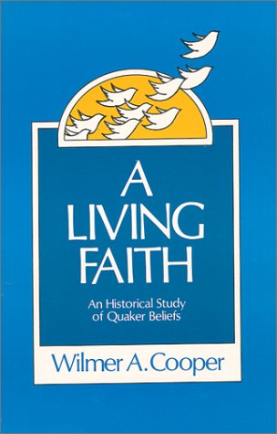 A Living Faith: An Historical Study of Quaker Beliefs (Paperback)