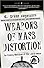 Weapons of Mass Distortion:...