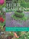 Creating a Herb Garden: Designing, Planting and Growing--A Practical Guide