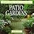 Patio Gardens (Planning and Planting Series)