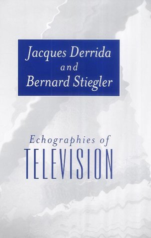 Echographies of Television: Filmed Interviews (Paperback)