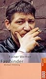 Rainer Werner Fassbinder (Rowohlts Monographien) (German Edition)