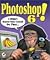 Photoshop 6! I Didn't Know ...