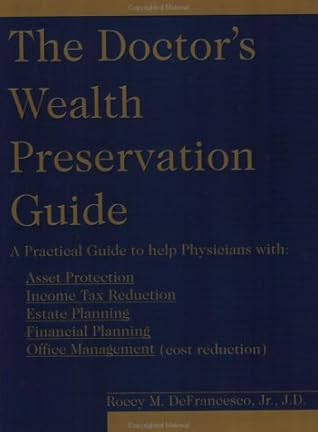 The Doctors Wealth Preservation Guide By Roccy Defrancesco - 