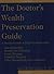 The Doctor's Wealth Preservation Guide