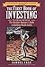 The First Book of Investing: The Absolute Beginner's Guide to Building Wealth Safely