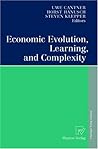 Economic Evolution, Learning, and Complexity Economic Evolution, Learning, and Complexity
