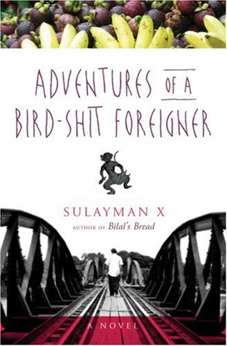 Adventures of a Bird-shit Foreigner (Paperback)