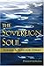 The Sovereign Soul: Sufism--A Path for Today