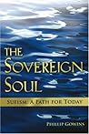 The Sovereign Soul: Sufism--A Path for Today