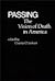 Passing: The Vision of Death in America (Contributions in Family Studies)