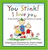 You Stink! I Love You