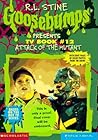 Attack of the Mutant (Goosebumps Presents TV Book, #12)