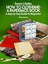 How to Clothbind a Paperback Book: A Step-By-Step Guide for Beginners How to Clothbind a Paperback Book: A Step-By-Step Guide for Beginners
