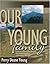 Our Young Family: The Desce...