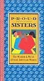 Proud Sisters: The Wisdom & Wit of African American Women