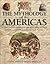 The Mythology of the Americas by David M.   Jones