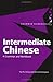 Intermediate Chinese: A Gra...