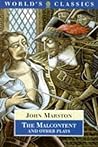 The Malcontent and Other Plays