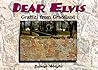Dear Elvis: Graffiti from Graceland Dear Elvis: Graffiti from Graceland