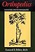 Orthopedics: A History and Iconography (Norman Orthopedic, No. 3)