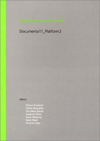 Experiments with Truth: Transitional Justice and the Processes of Truth and Reconciliation: Documenta11_Platform2 (Paperback)