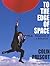 To the Edge of Space: Adven...