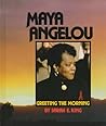 Maya Angelou: Greeting the Morning (Gateway Biographies)
