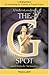 Understanding the G-Spot and Female Sexuality: A Simple 10-Step Guide for Unleashing the Ultimate in Female Ecstasy